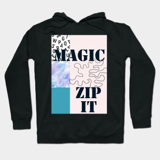 Zip it Magic Hoodie